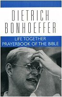 Dietrich Bonhoeffer Works, vol. 5: Life Together and Prayerbook of the Bible