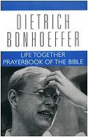 Dietrich Bonhoeffer Works, vol. 5: Life Together and Prayerbook of the Bible