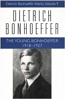 Dietrich Bonhoeffer Works, vol. 9: The Young Bonhoeffer: 1918–1927