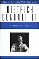 Dietrich Bonhoeffer Works, vol. 12: Berlin: 1932–1933