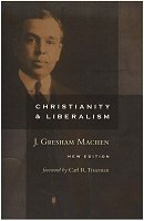 Christianity and Liberalism by J. Gresham Machen