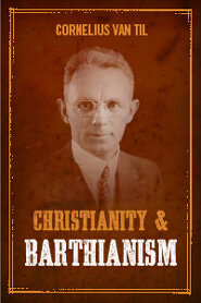 Christianity and Barthianism