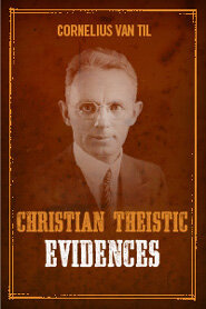 Christian-Theistic Evidences