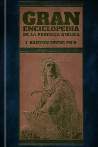 Gran Enciclopedia de la Profecía Bíblica