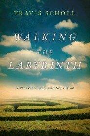 Walking the Labyrinth: A Place to Pray and Seek God