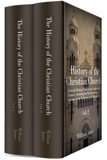 The History of the Christian Church, From the Birth of Christ to the Eighteenth Century, Including the Very Interesting Account of the Waldenses and Albigenses (2 vols.)