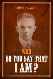 Who Do You Say That I Am?