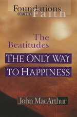 The Only Way to Happiness: The Beatitudes