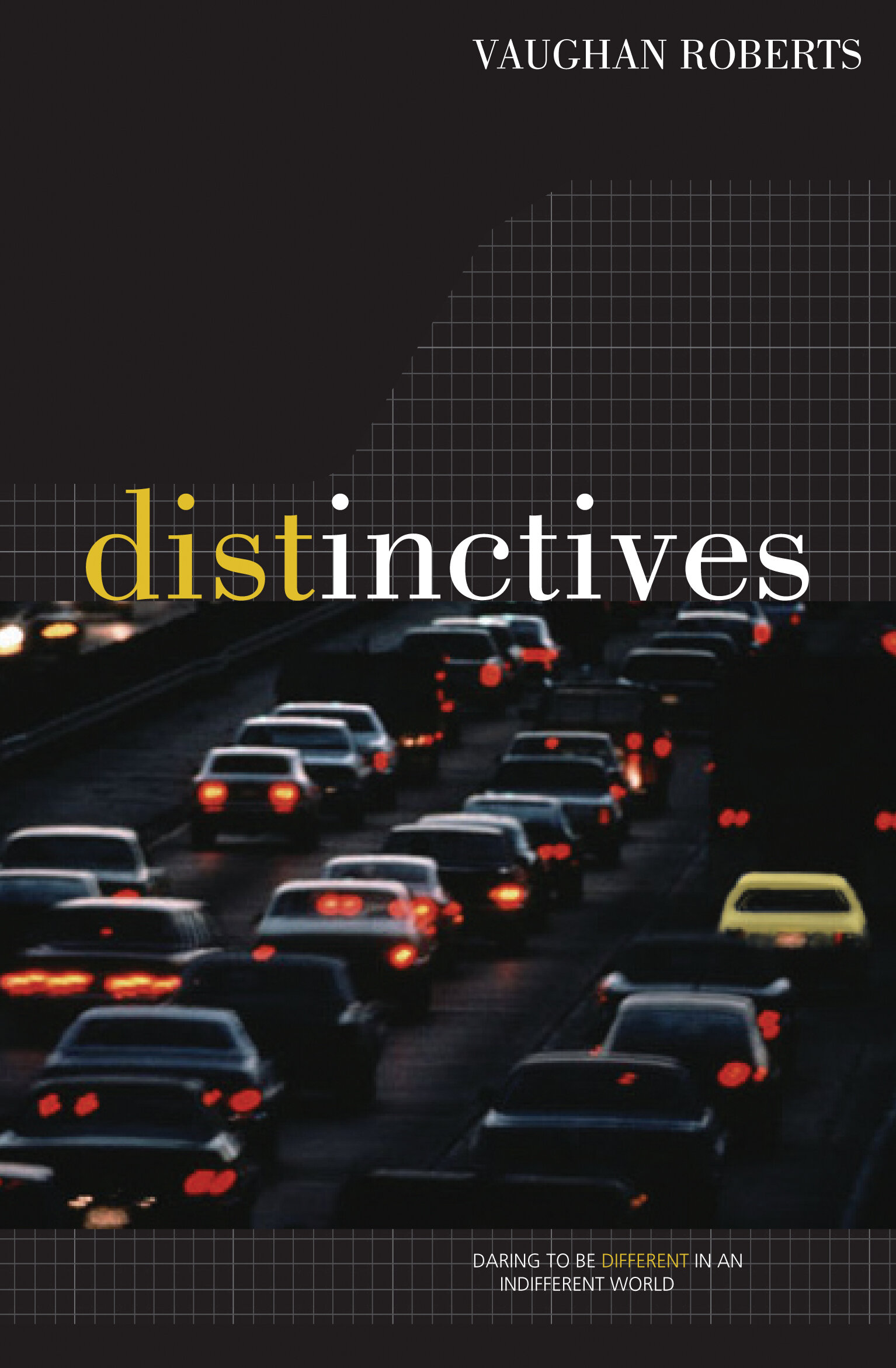 Distinctives: Daring To Be Different In An Indifferent World