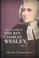 The Journal of the Rev. Charles Wesley, vol. 2