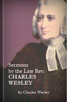 Sermons of the Late Rev. Charles Wesley