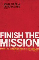 Finish the Mission: Bringing the Gospel to the Unreached and Unengaged