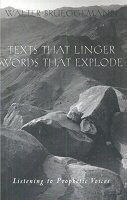 Texts That Linger, Words That Explode: Listening to Prophetic Voices