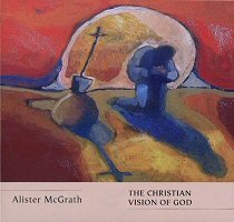 The Christian Vision of God (Truth and the Christian Imagination)