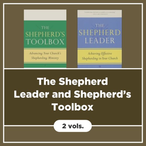 The Shepherd Leader and Shepherd’s Toolbox (2 vols.)
