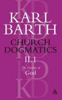 Church Dogmatics, Volume 2: The Doctrine of God, Part 1