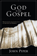 God Is the Gospel: Meditations on God's Love as the Gift of Himself