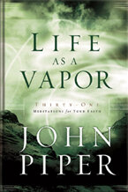 Life as a Vapor