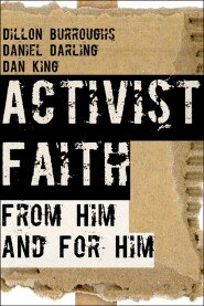 Activist Faith: From Him and For Him