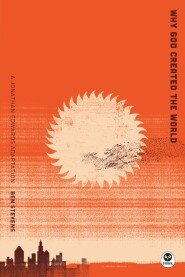 Why God Created the World: A Jonathan Edwards Adaptation