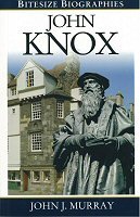 John Knox (Bitesize Biographies)