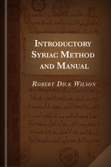 Introductory Syriac Method and Manual