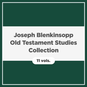 Joseph Blenkinsopp Old Testament Studies Collection (11 vols.)