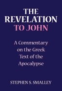 The Revelation to John: A Commentary on the Greek Text of the Apocalypse