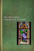 The Messianic Prophecies of Isaiah