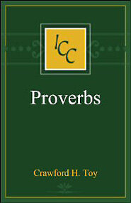 A Critical and Exegetical Commentary on the Book of Proverbs (ICC)