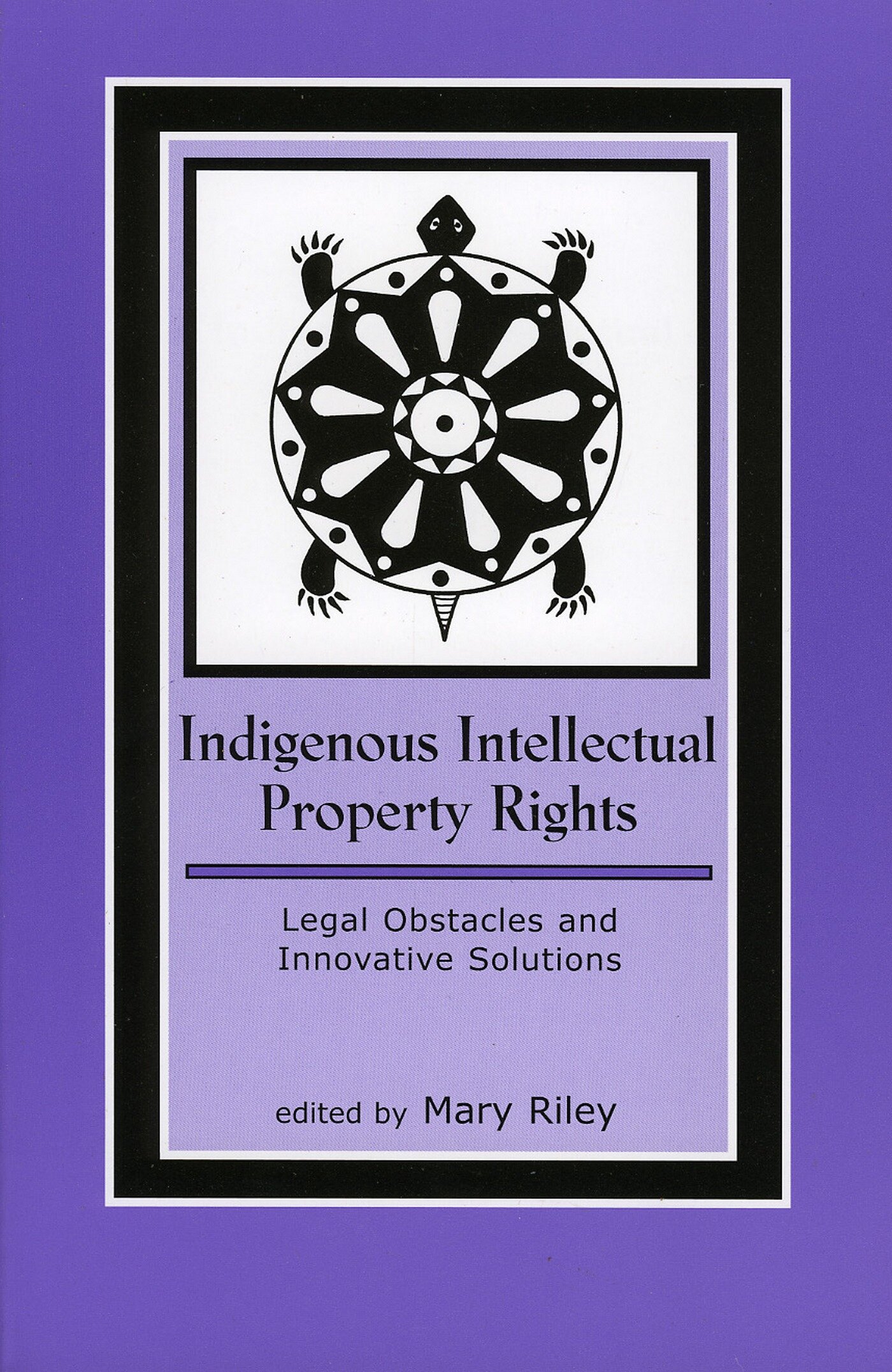 Indigenous Intellectual Property Rights Legal Obstacles and Innovative