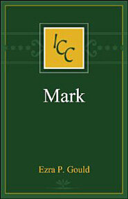A Critical and Exegetical Commentary on the Gospel According to St. Mark (ICC)