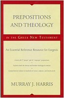 Prepositions and Theology in the Greek New Testament