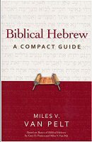 Biblical Hebrew: A Compact Guide