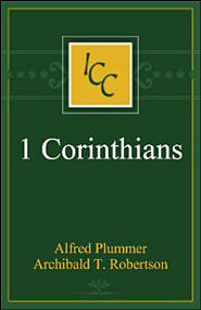 A Critical and Exegetical Commentary on the First Epistle of St. Paul to the Corinthians (ICC)