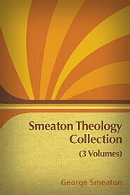 Smeaton Theology Collection (3 vols.)