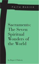 Sacraments: The Seven Spiritual Wonders of the World