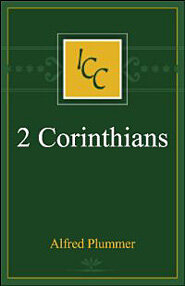 A Critical and Exegetical Commentary on the Second Epistle of St. Paul to the Corinthians (ICC)