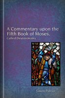 A Commentary upon the Fifth Book of Moses, Called Deuteronomy
