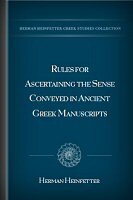 Rules for Ascertaining the Sense Conveyed in Ancient Greek Manuscripts