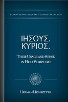 ΙΗΣΟΥΣ. ΚΥΡΙΟΣ. Their Usage and Sense in Holy Scripture