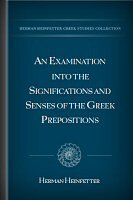 An Examination into the Significations and Senses of the Greek Prepositions