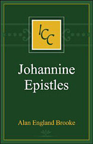 A Critical and Exegetical Commentary on the Johannine Epistles (ICC)