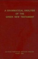 A Grammatical Analysis of the Greek New Testament