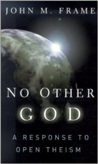 No Other God: A Response to Open Theism