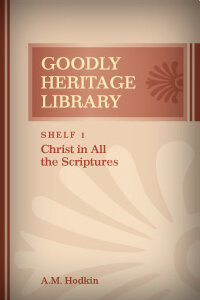 Christ in All the Scriptures