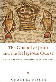 The Gospel of John and the Religious Quest: Historical and Contemporary Perspectives