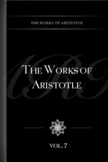 The Works of Aristotle, vol. 7