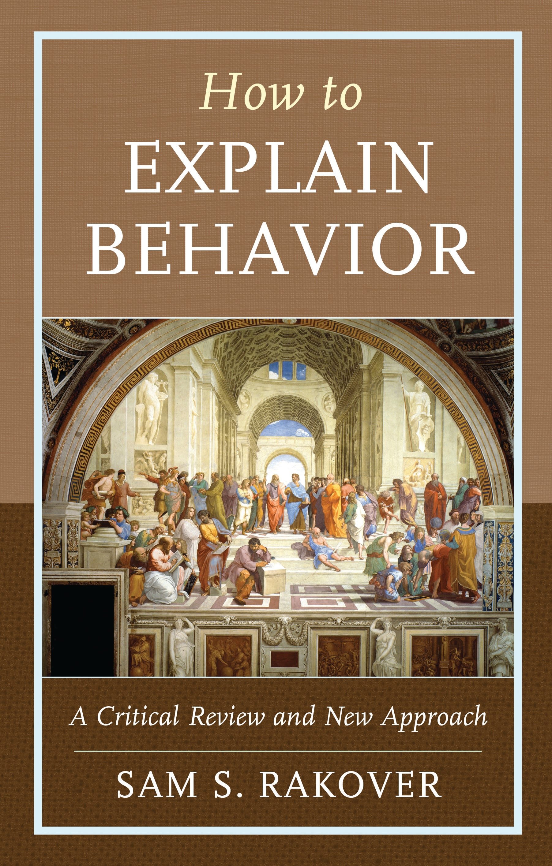 How to Explain Behavior: A Critical Review and New Approach | Logos ...