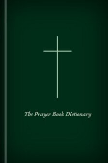 The Prayer Book Dictionary
